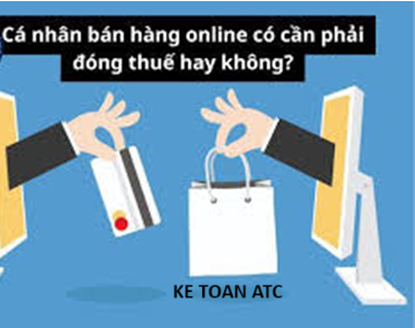 Trung tâm kế toán ở thanh hóa Bán hàng online là một kênh bán hàng khá hot hiện nay, vậy bán hàng online có cần phải kê khai và