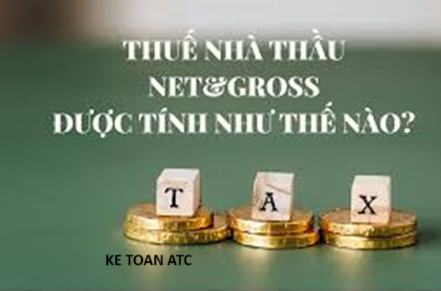 Học kế toán cấp tốc tại thanh hóa Đối với cá nhân hoặc tổ chức, doanh nghiệp nước ngoài cách tính thuế nhà thầu theo giá net và giá gross