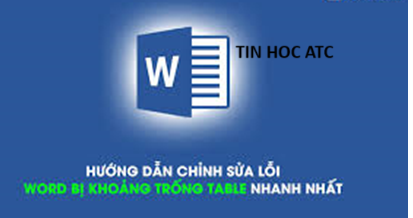 Hoc tin hoc thuc hanh o thanh hoa Bảng table cảu bảng bị lỗi khoảng trắng, cách sửa thế nào? Mời bạn tham khảo bài viết sau đây nhé!