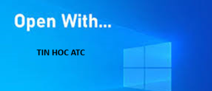 Hoc tin hoc thuc hanh o thanh hoa File của bạn phải mở thông qua open with? Bạn muốn khắc phục tình trạng này? Mời bạn tham khảo bài viết