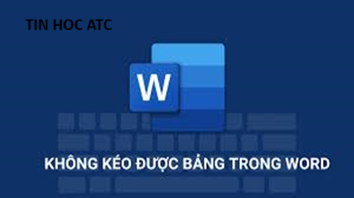 Hoc tin hoc thuc hanh o thanh hoa Tại sao không kéo được bảng trong word? Nguyên nhân và cách xử lý như thế nào? Mời bạn cùng theo dõi