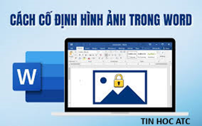 Học tin học tại thanh hóa Bạn muốn giữ nguyên vị trí hình ảnh, hãy tham khảo cách làm trong bài viết dưới đây nhé!Dùng Wrap Text và chọn