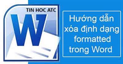 Hoc tin hoc cap toc o thanh hoa Nếu bạn muốn bỏ formatted trong word, hãy tham khảo bài viết dưới đây nhé!Cách bỏ Formatted nhanh chóng