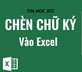 Học tin học ở thanh hóa Muốn chèn chữ ký vào excel các bạn hãy thực hiện theo các bước sau:Cách tạo chữ ký excel