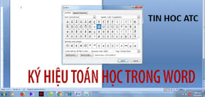 Học tin học thực hành ở thanh hóa Trong quá trình soạn thảo tài liệu, việc chèn các ký hiệu toán học vào Word và Excel là nhu cầu phổ