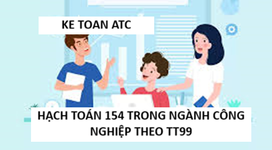 Học kế toán cấp tốc ở thanh hóa Trong ngành công nghiệp, Tài khoản 154 – Chi phí sản xuất, kinh doanh dở dang đóng vai trò then chốt