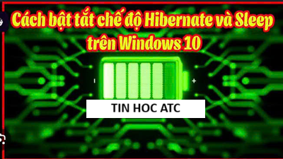 Hoc tin hoc thuc hanh o thanh hoa Chế độ Sleep và Hibernate là hai tính năng hữu ích trên Windows giúp tiết kiệm điện năng và rút ngắn